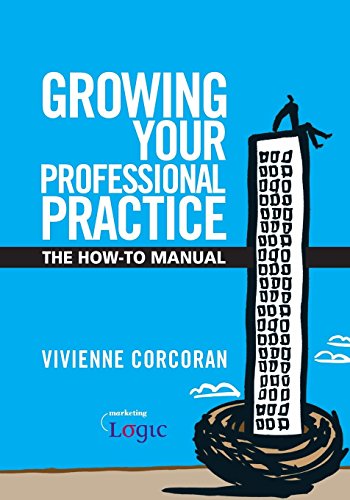 Growing Your Professional Practice: The How-To Manual