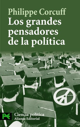 Los grandes pensadores de la política : vías críticas en filosofía política (El libro de bolsillo - Ciencias sociales) von ALIANZA