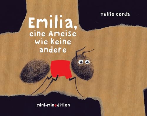 EMILIA, eine Ameise wie keine andere: - die Mini-Ausgabe des Erfolgstitels. Ein Bilderbuch für Kinder ab 3 Jahren oder einfach als Geschenkbuch von minedition