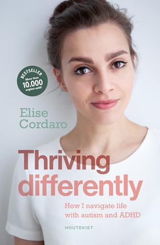 Thriving differently: How I navigate life with autism and ADHD von Houtekiet