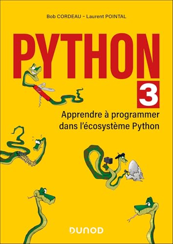 Python 3: Apprendre à programmer dans l'écosystème Python von DUNOD