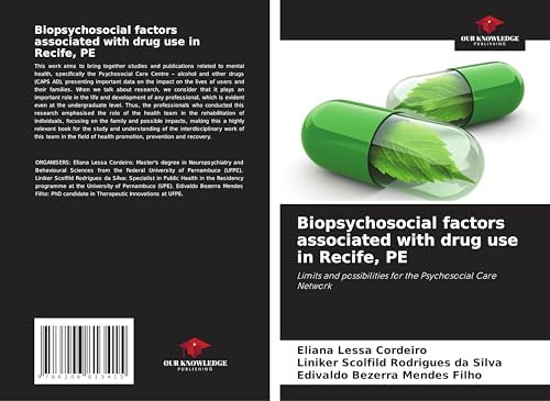 Biopsychosocial factors associated with drug use in Recife, PE: Limits and possibilities for the Psychosocial Care Network