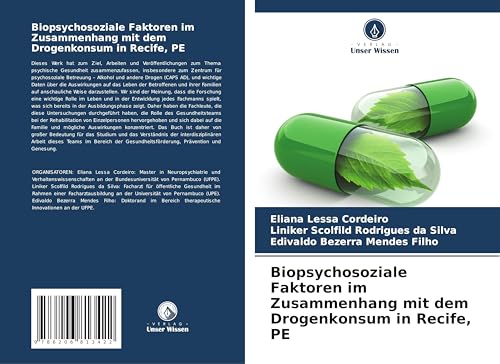 Biopsychosoziale Faktoren im Zusammenhang mit dem Drogenkonsum in Recife, PE von Verlag Unser Wissen