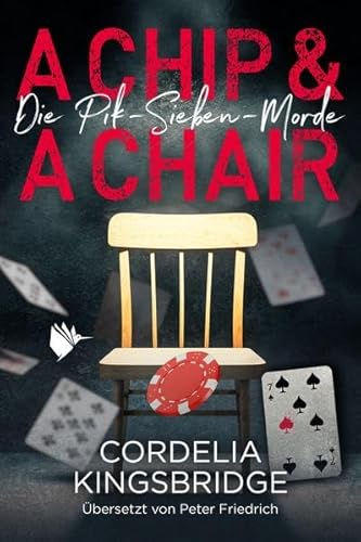 A Chip and a Chair (Die Pik-Sieben-Morde) von Second Chances Verlag (Nova MD)