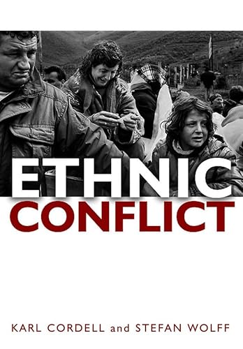 Ethnic Conflict: Causes, Consequences, and Responses: Causes, Consequences, Responses