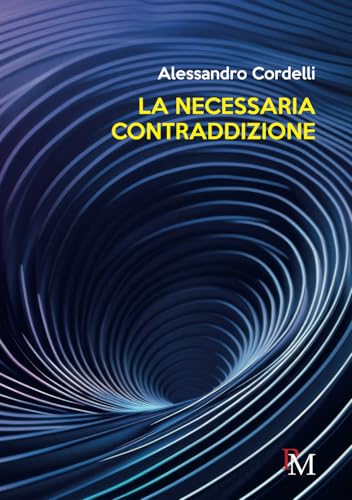 La necessaria contraddizione La necessaria contraddizione von PM edizioni
