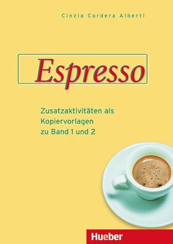 Espresso: Zusatzaktivitäten als Kopiervorlagen zu Band 1 und Band 2