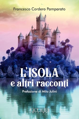 L'isola e altri racconti L'isola e altri racconti von Pathos Edizioni