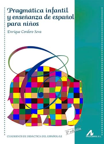 Pragmática infantil y enseñanza de español para niños (Cuadernos de didáctica del español/LE)
