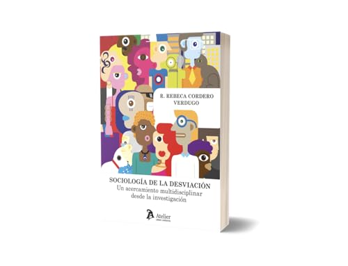 Sociología de la desviación. Un acercamiento multidisciplinar desde la investigación Sociología de la desviación. Un acercamiento multidisciplinar desde la investigación von Atelier Libros S.A.