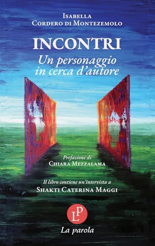 Incontri. Un personaggio in cerca d'autore von La Parola