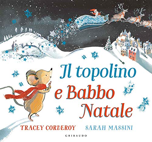 Natale per i bimbi: Il topolino e Babbo Natale von Edizioni Gribaudo Srl