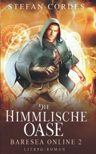 Die Himmlische Oase: Baresea Online 2 (LitRPG-Roman) von Independently published