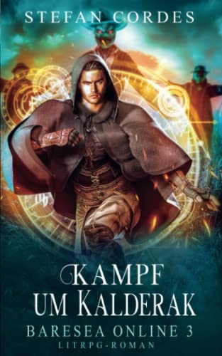 Kampf Um Kalderak: Baresea Online 3 (LitRPG-Roman) von Independently published