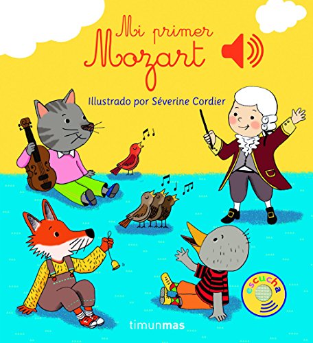 Mi primer Mozart (Libros con sonido) von Timun Mas Infantil