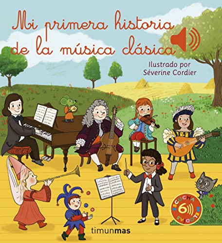 Mi primera historia de la música clásica (Libros con sonido)