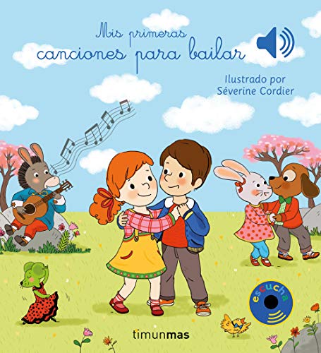 Mis primeras canciones para bailar (Libros con sonido) von Timun Mas Infantil