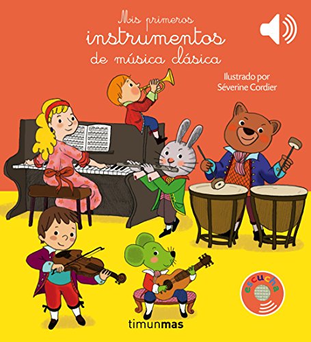 Mis primeros instrumentos de música clásica (Libros con sonido)