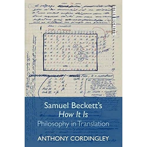 Samuel Beckett's How It Is: Philosophy in Translation (Other Becketts)