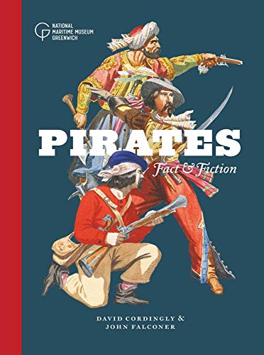 Pirates: Fact and Fiction von Royal Museums Greenwich