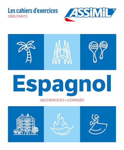 Beginner Spanish Excercises for French Speakers: 180 exercices + corrigés (Quaderni) von Assimil