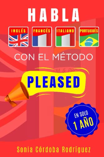 Aprende idiomas europeos con el método PLEASED en solo 1 año [4 libros en 1]: Incluye inglés, francés, italiano y portugués (Aprende idiomas con el método PLEASED) von Independently published