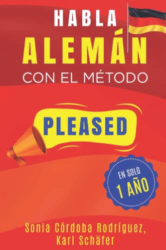 Habla ALEMÁN con el método PLEASED en solo 1 año (Aprende idiomas con el método PLEASED)