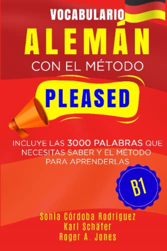 Vocabulario ALEMÁN con el método PLEASED B1: Incluye las 3000 palabras que necesitas saber y el método para aprenderlas (Aprende idiomas con el método PLEASED)