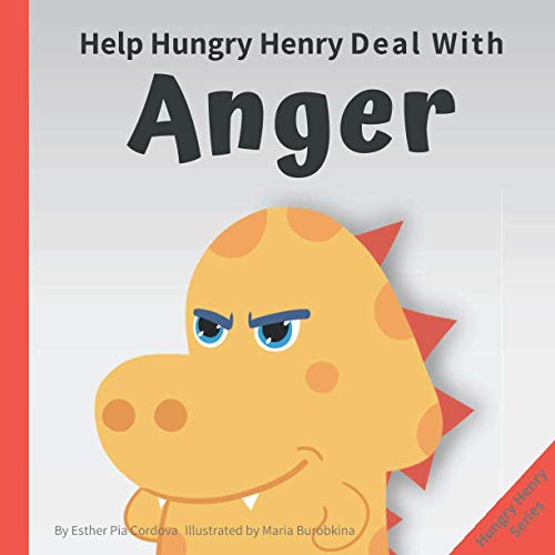 Help Hungry Henry Deal with Anger: An Interactive Picture Book About Anger Management