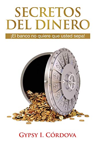 Secretos Del Dinero: El banco no quiere que usted sepa. von ISBN Services