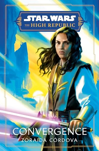 Star Wars: Convergence (The High Republic) (Star Wars: The High Republic: Prequel Era, Band 1) von Random House Worlds
