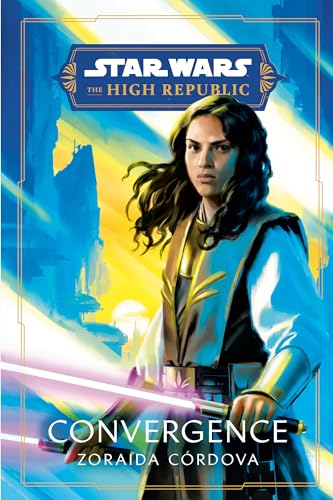 Star Wars: Convergence (The High Republic) (Star Wars: The High Republic: Prequel Era, Band 1)