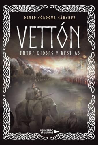 VETTÓN. Entre dioses y bestias VETTÓN. Entre dioses y bestias von Universo de Letras