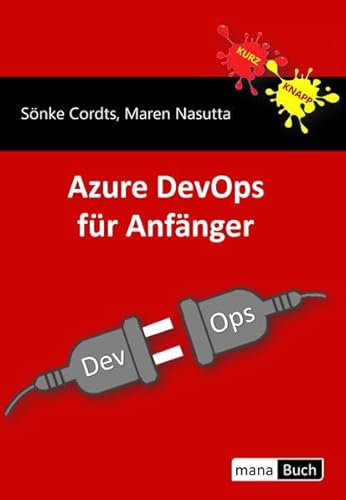 Azure DevOps für Anfänger Azure DevOps für Anfänger von mana-Buch