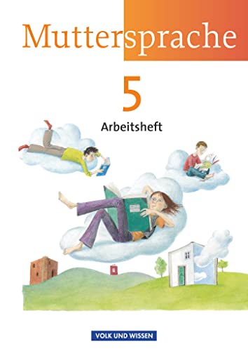 Muttersprache - Östliche Bundesländer und Berlin 2009 - 5. Schuljahr: Arbeitsheft: 5. Schuljar von Volk u. Wissen Vlg GmbH