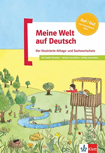Meine Welt auf Deutsch: Der illustrierte Alltags- und Sachwortschatz. Deutsch als Zweitsprache. Buch + Audio-Downloads