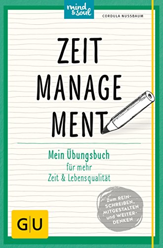 Zeitmanagement: Mein Übungsbuch für mehr Zeit und Lebensqualität (GU Übungen Lebenshilfe)