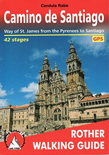 Camino de Santiago: Way of St. James from the Pyrenees to Santiago. 42 stages. With GPS tracks (Rother Walking Guide)