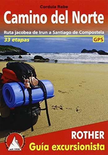 Camino de Santiago - Camino del Norte. El camino costero de Irun a Santiago de Compostela. 34 etapas. Con tracks de GPS (Rother Guía excursionista) von Bergverlag Rother