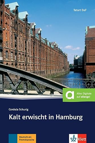 Kalt erwischt in Hamburg: Deutsche Lektüre für das GER-Niveau A2 mit Online-Angebot. Lektüre mit Audios (Tatort DaF)