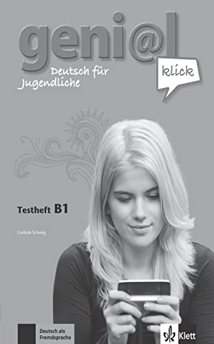 geni@l klick B1: Deutsch für Jugendliche. Testheft mit Audio-CD (geni@l klick: Deutsch als Fremdsprache für Jugendliche) von Klett