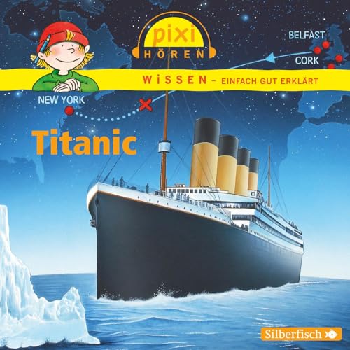 Pixi Wissen: Titanic: 1 CD von PIXI WISSEN