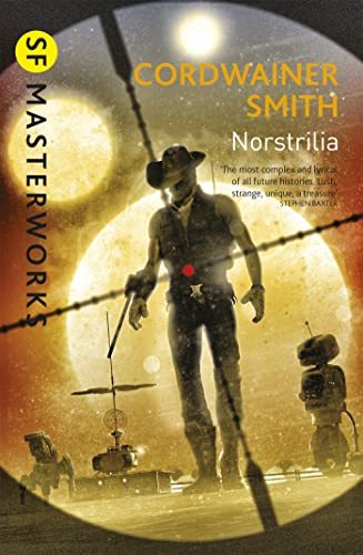 Norstrilia: Cordwainer Smith (S.F. Masterworks) von Orion Publishing Co
