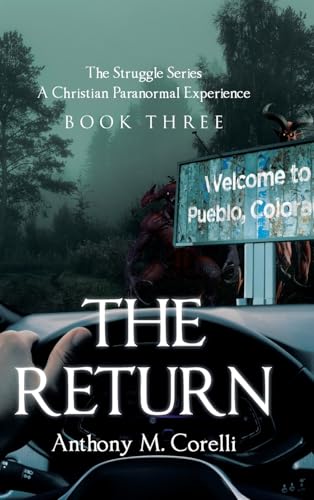 THE RETURN: A Christian Paranormal Experience von Covenant Books