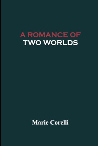 A Romance of Two Worlds von Independently published
