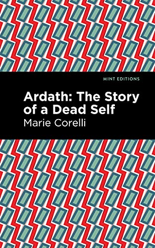 Ardath: The Story of a Dead Self (Mint Editions (Horrific, Paranormal, Supernatural and Gothic Tales))