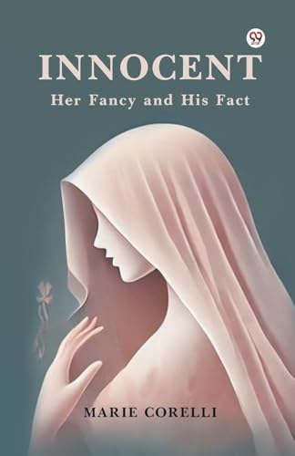 Innocent Her Fancy and His Fact von Double 9 Books