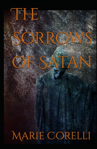 The Sorrows of Satan: 1895 Classic Gothic Fiction The Sorrows of Satan: 1895 Classic Gothic Fiction von Independently published