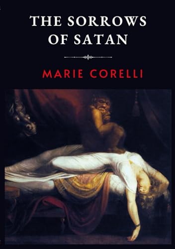 The Sorrows of Satan: LARGE PRINT - Marie Corelli’s Supernatural Horror Novel The Sorrows of Satan: LARGE PRINT - Marie Corelli’s Supernatural Horror Novel von Independently published