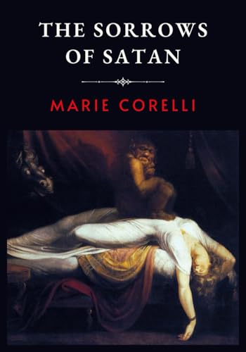 The Sorrows of Satan: LARGE PRINT - Marie Corelli’s Supernatural Horror Novel The Sorrows of Satan: LARGE PRINT - Marie Corelli’s Supernatural Horror Novel von Independently published